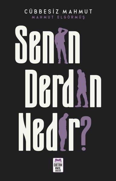 Mahmut Elgörmüşİslami KitaplarSenin Derdin Nedir?