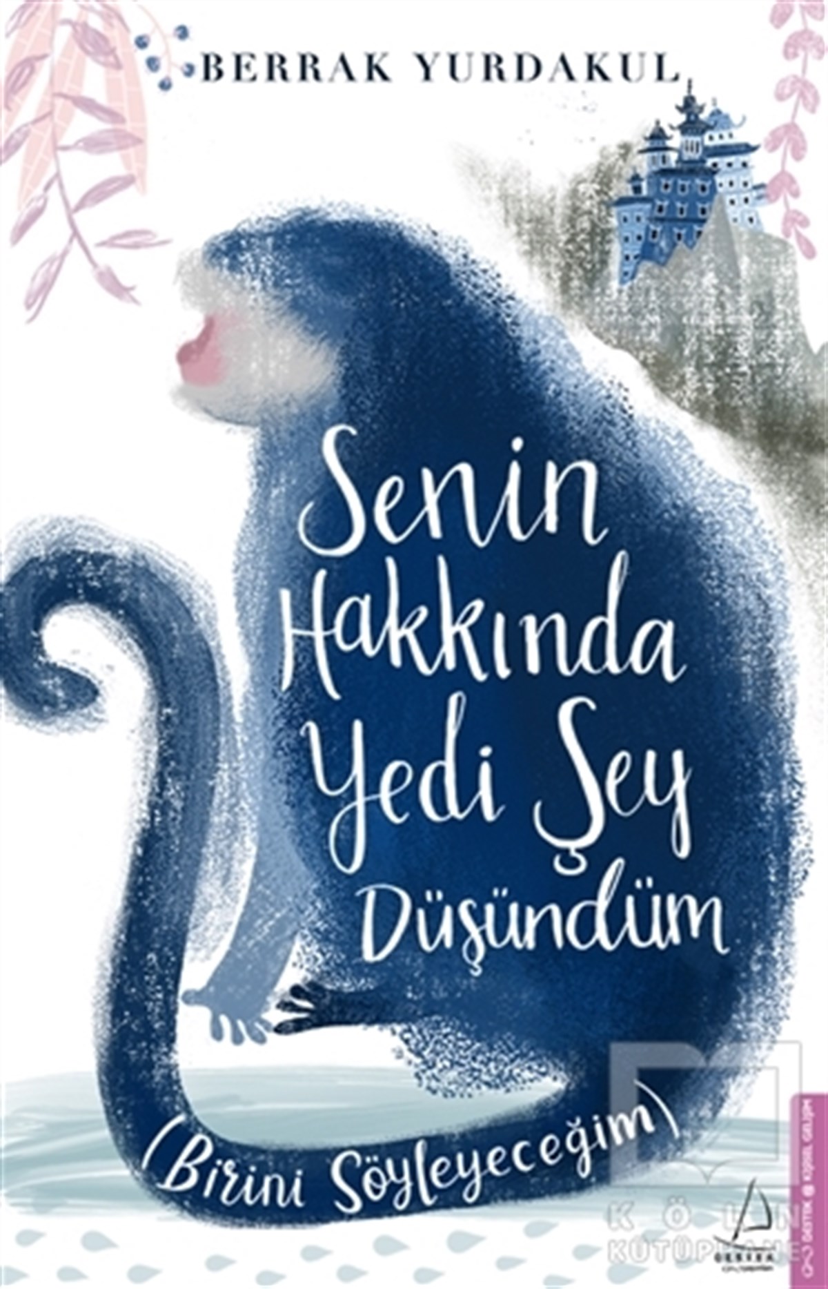 Berrak YurdakulKişisel GelişimSenin Hakkında Yedi Şey Düşündüm