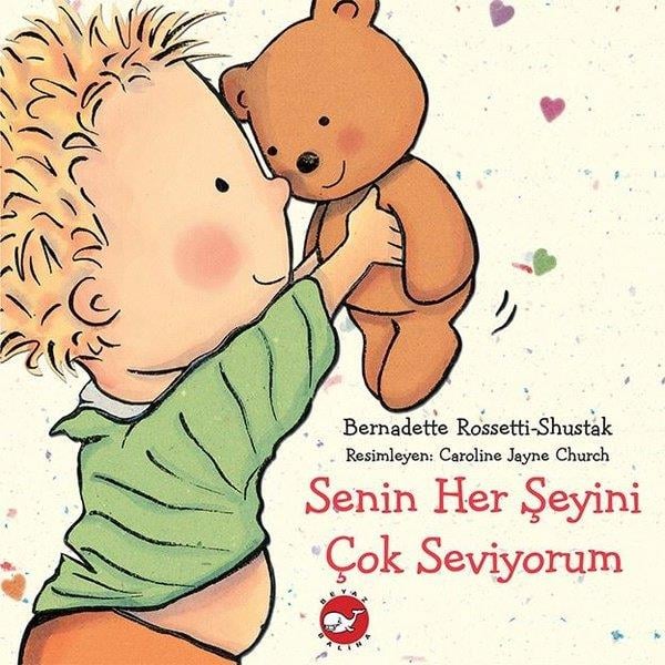 Bernadette Rossetti - ShustakEgitim Etkinlik KitaplariSenin Her Şeyini Çok Seviyorum