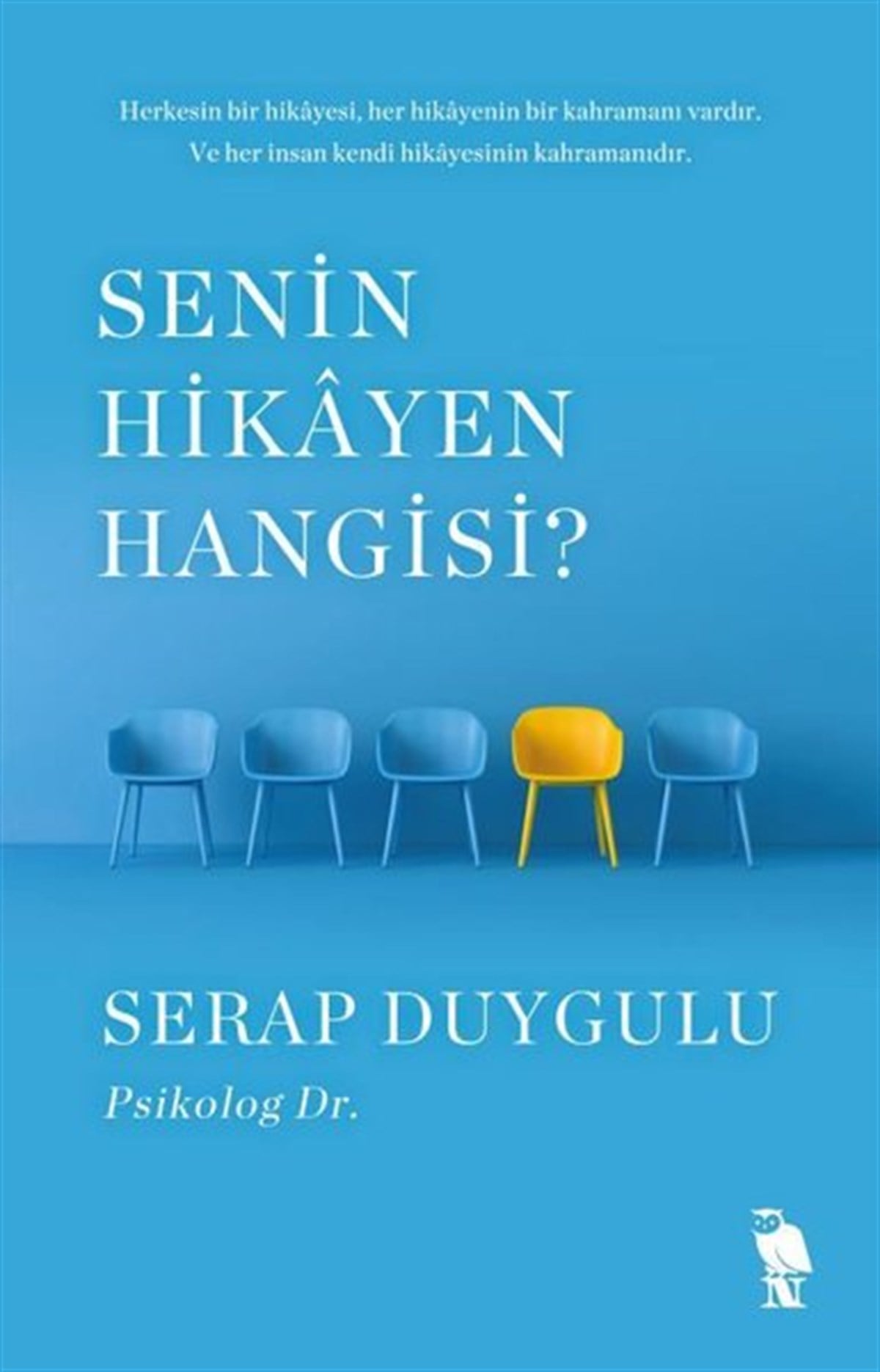 Serap DuyguluPsikoloji KitaplarıSenin Hikayen Hangisi?