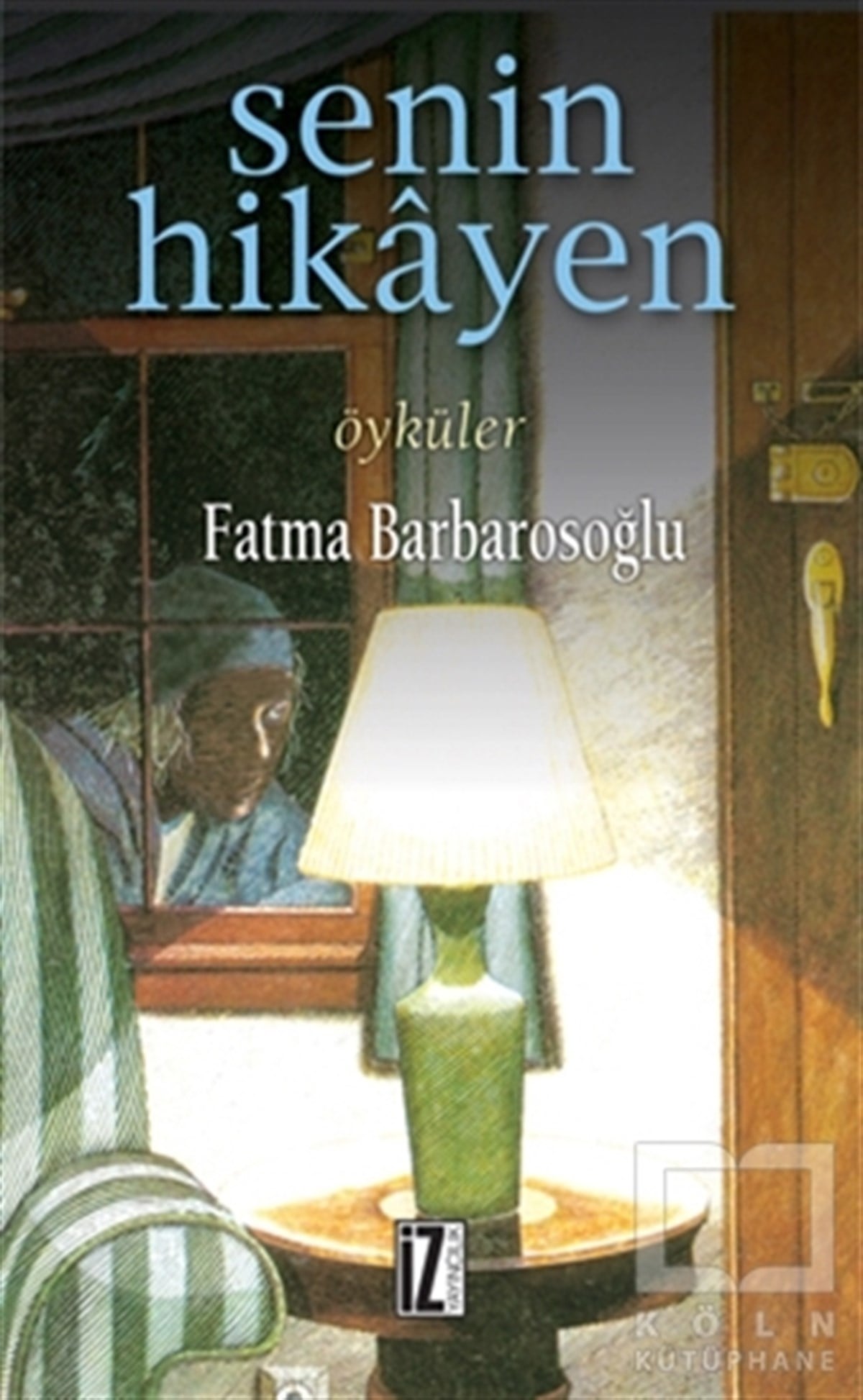 Fatma BarbarosoğluÖyküSenin Hikayen