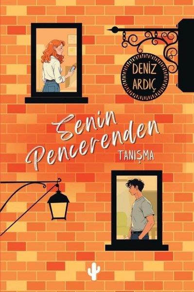 Deniz ArdıçTürk RomaniSenin Pencerenden-Tanışma