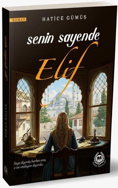 Hatice GümüşTürk RomaniSenin Sayende Elif