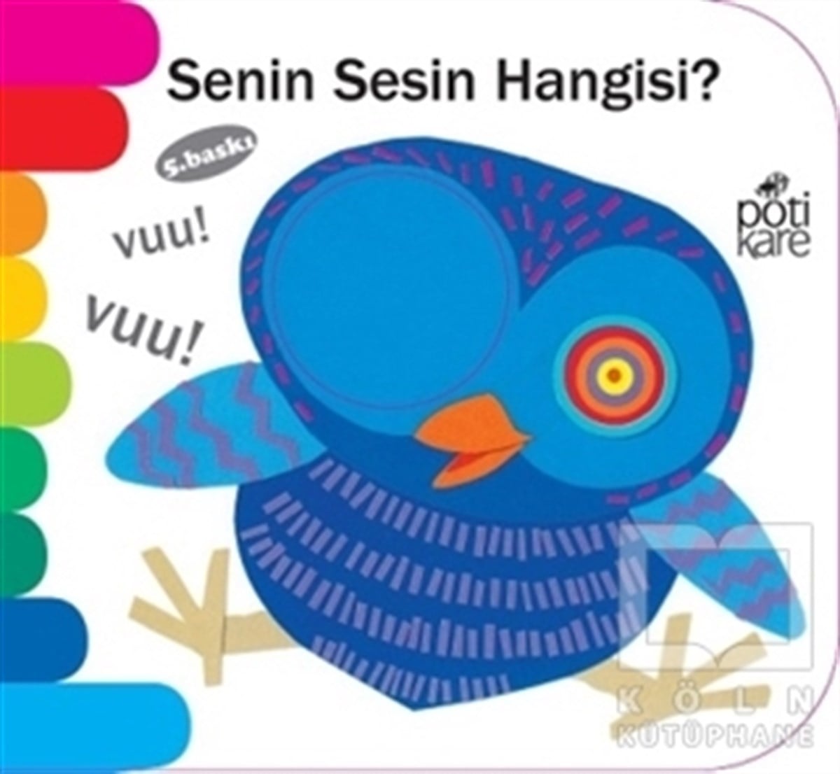 KolektifOkul Öncesi Şekilli KitaplarSenin Sesin Hangisi? - Delikli Kitaplar Serisi