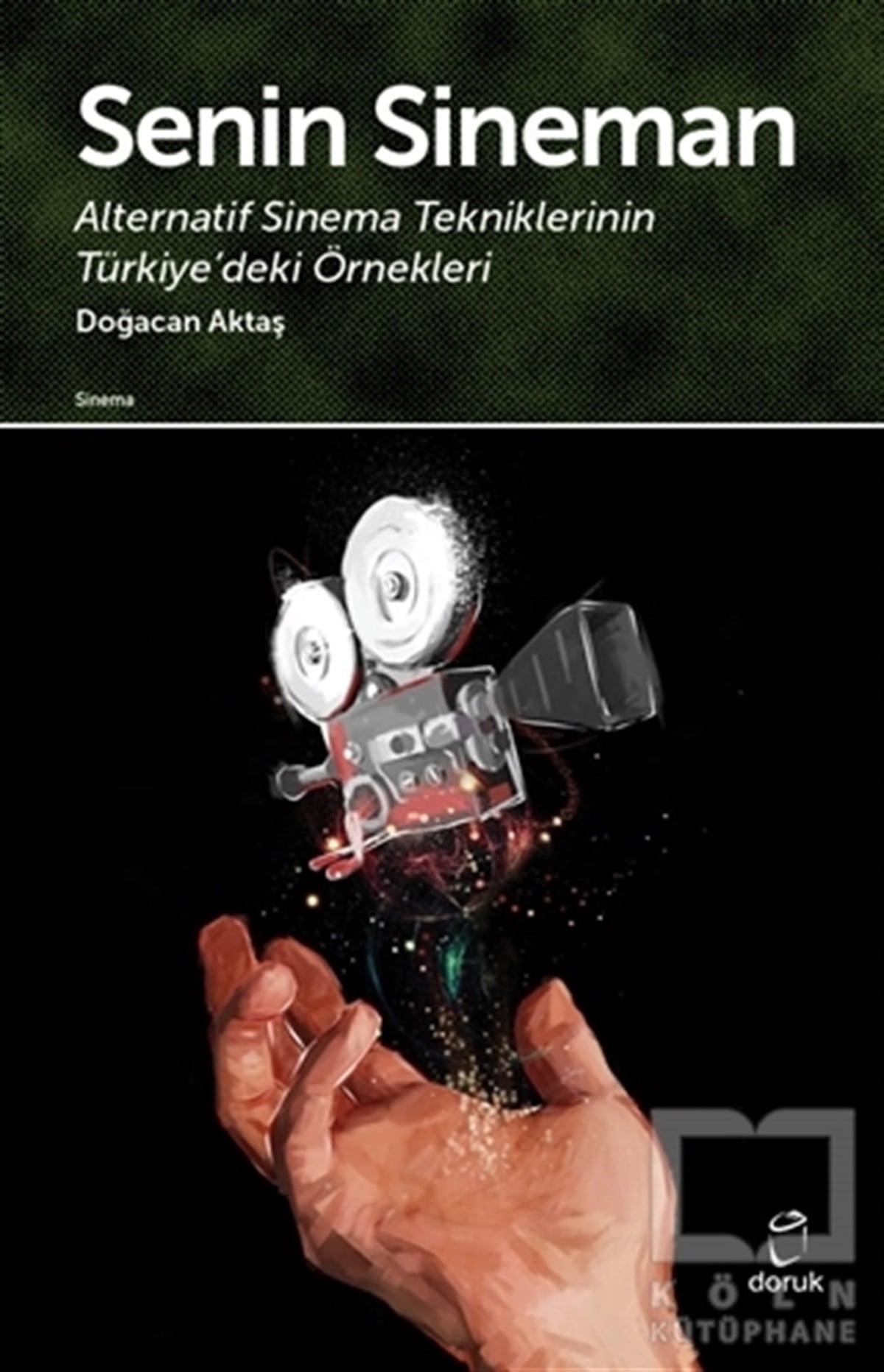 Doğacan AktaşFotoğraf, Sinema, TiyatroSenin Sineman