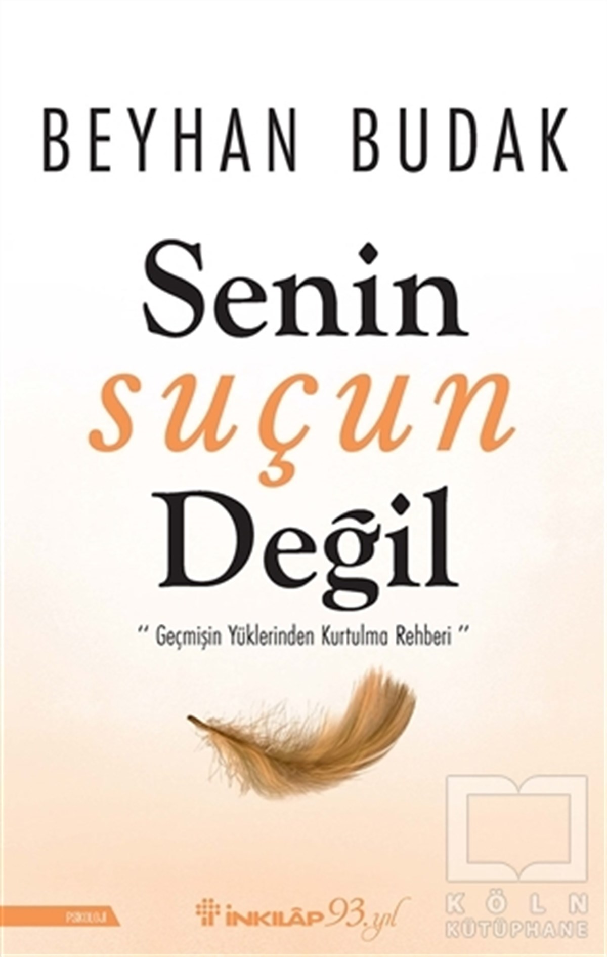Beyhan BudakBaşvuru KitaplarıSenin Suçun Değil