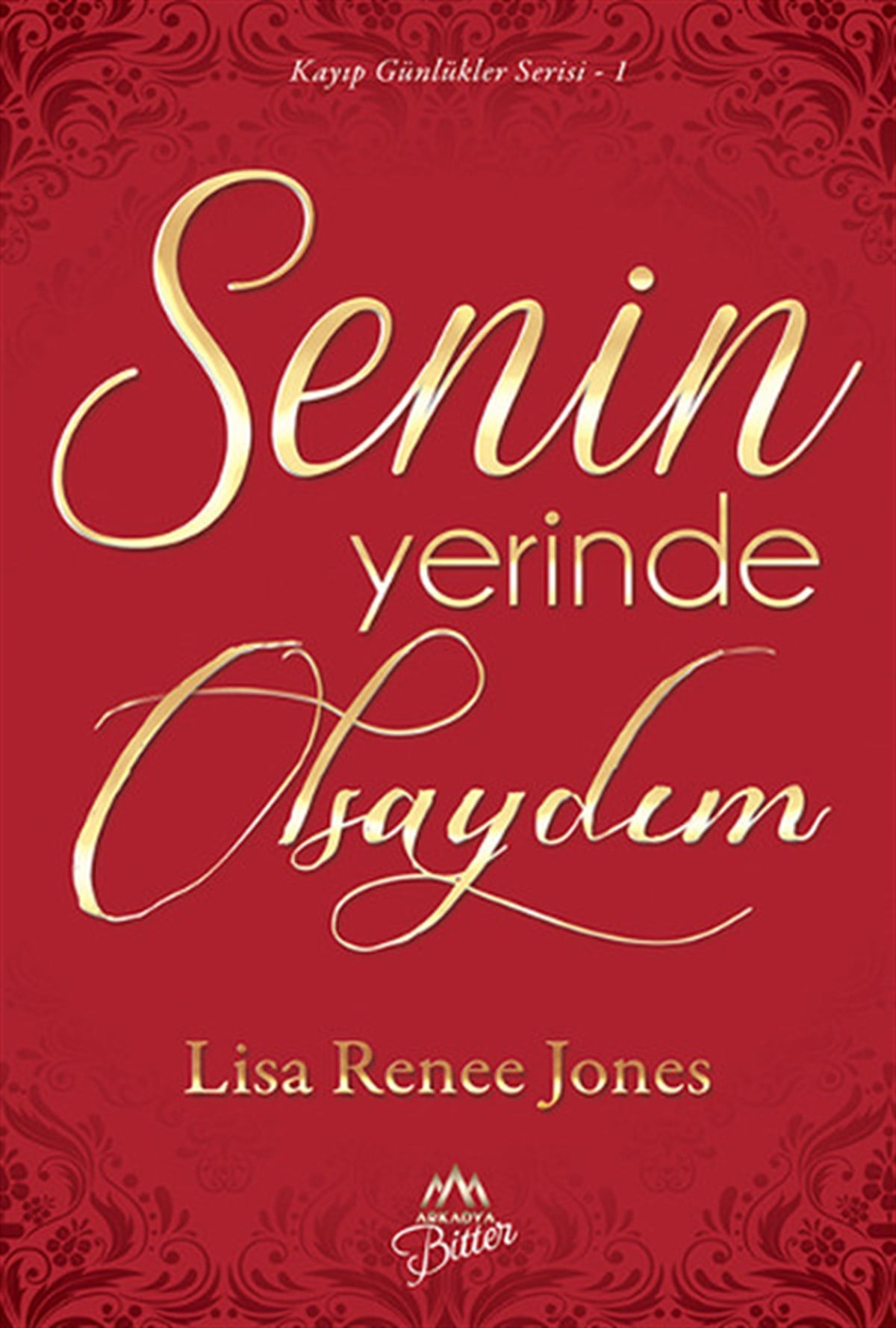 Lisa Renee JonesDünya RomanSenin Yerinde Olsaydım