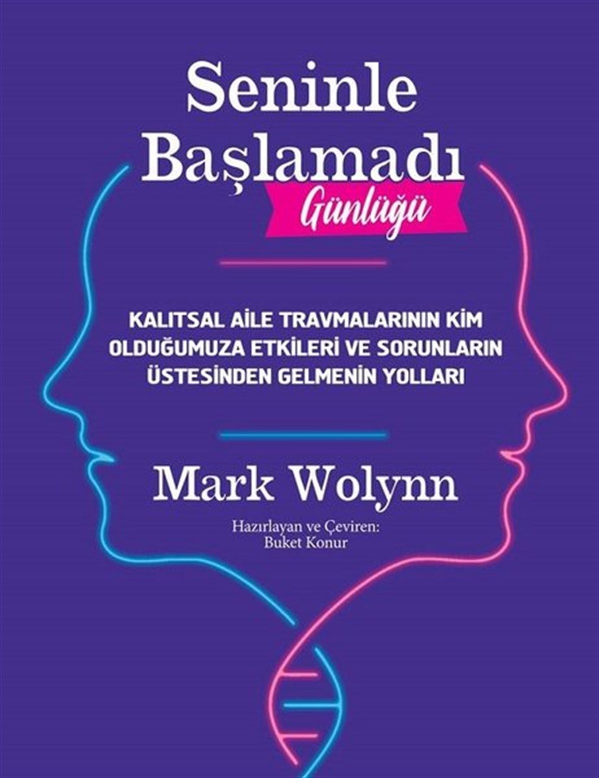 Mark WolynnPsikoloji BilimiSeninle Başlamadı Günlüğü