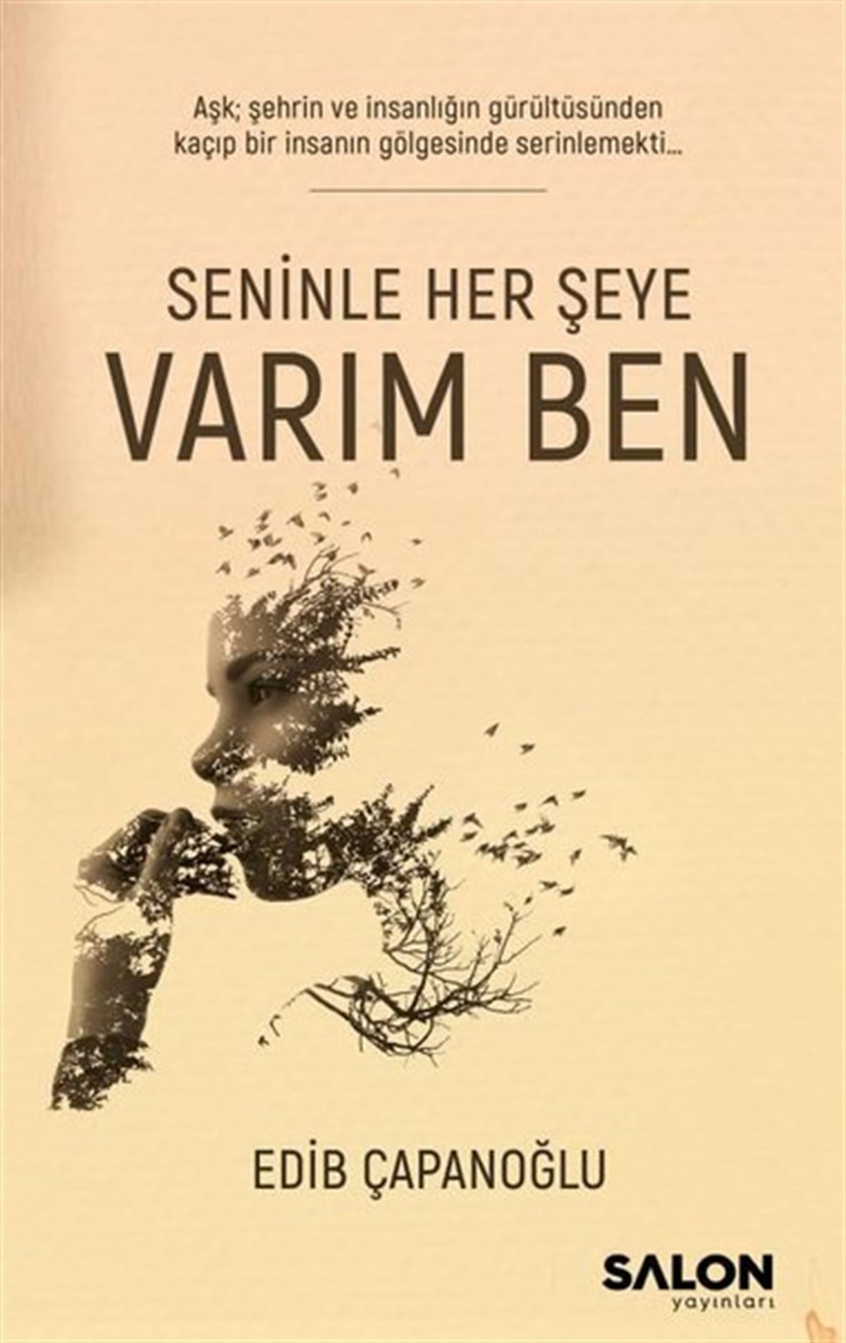 Edib ÇapanoğluDeneme KitaplarıSeninle Her Şeye Varım Ben