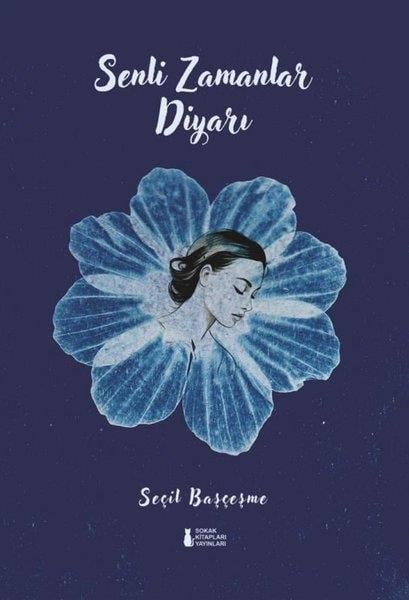 Seçil BaşçeşmeTürk ŞiiriSenli Zamanlar Diyarı
