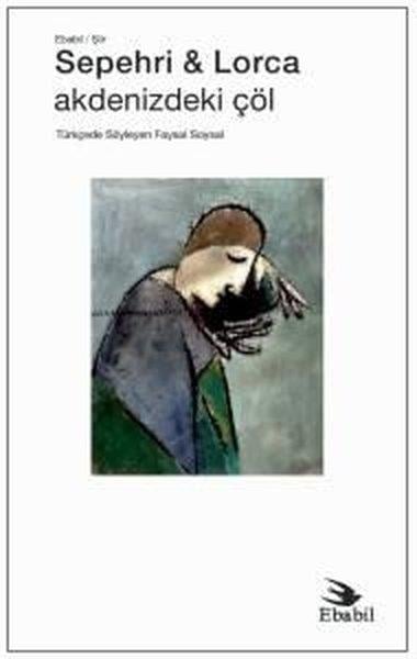 Faysal SoysalTürk ŞiiriSepehri & Lorca: Akdenizdeki Çöl