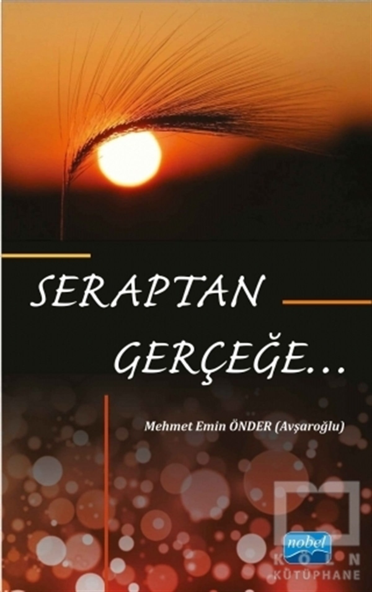 Mehmet Emin ÖnderŞiirSeraptan Gerçeğe...