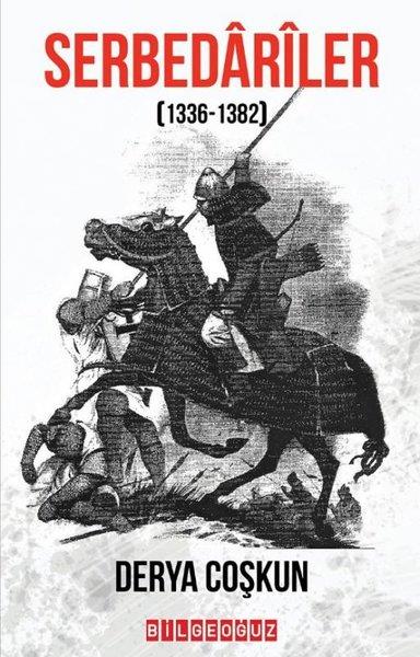 Derya CoşkunDünya TarihiSerbedariler (1336 - 1382)