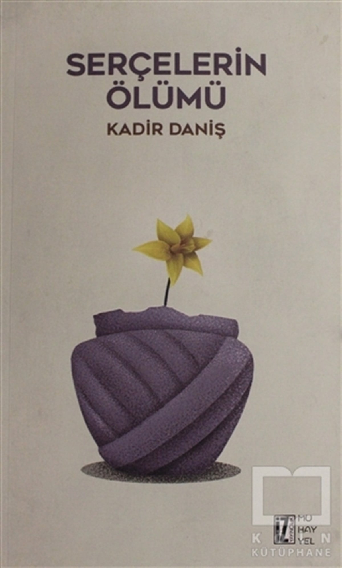Kadir DanişRomanSerçelerin Ölümü