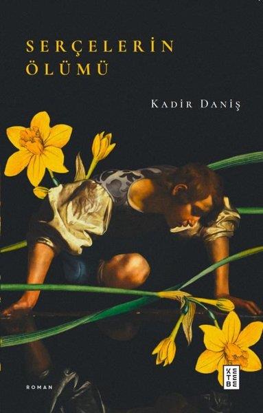 Kadir DanişTürk RomaniSerçelerin Ölümü