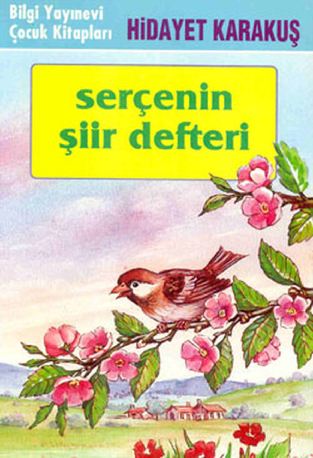 Hidayet KarakuşÇocuk Gençlik RomanlarıSerçenin Şiir Defteri