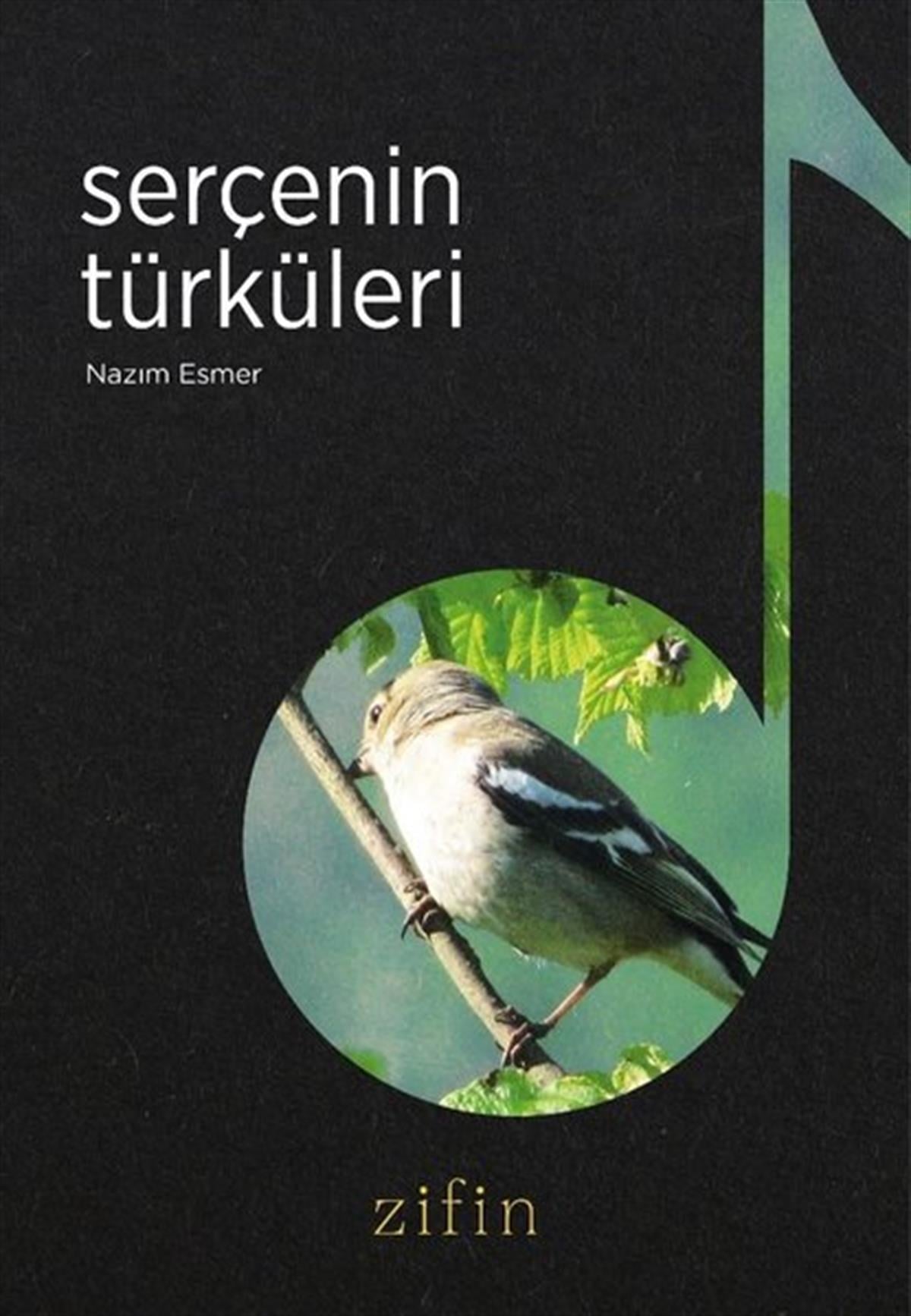Nazım EsmerDeneme KitaplarıSerçenin Türküleri