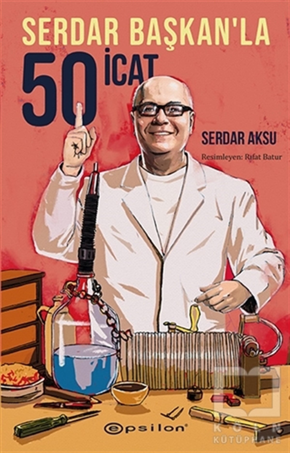 Serdar AksuBilimsel Çocuk KitaplarıSerdar Başkan’la 50 İcat