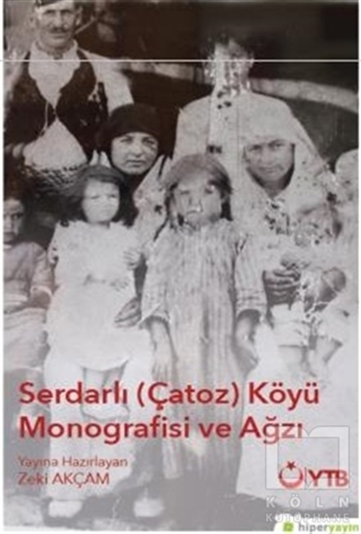 Zeki AkçamOyunSerdarlı-Çatoz-Köyü Monografisi ve Ağzı