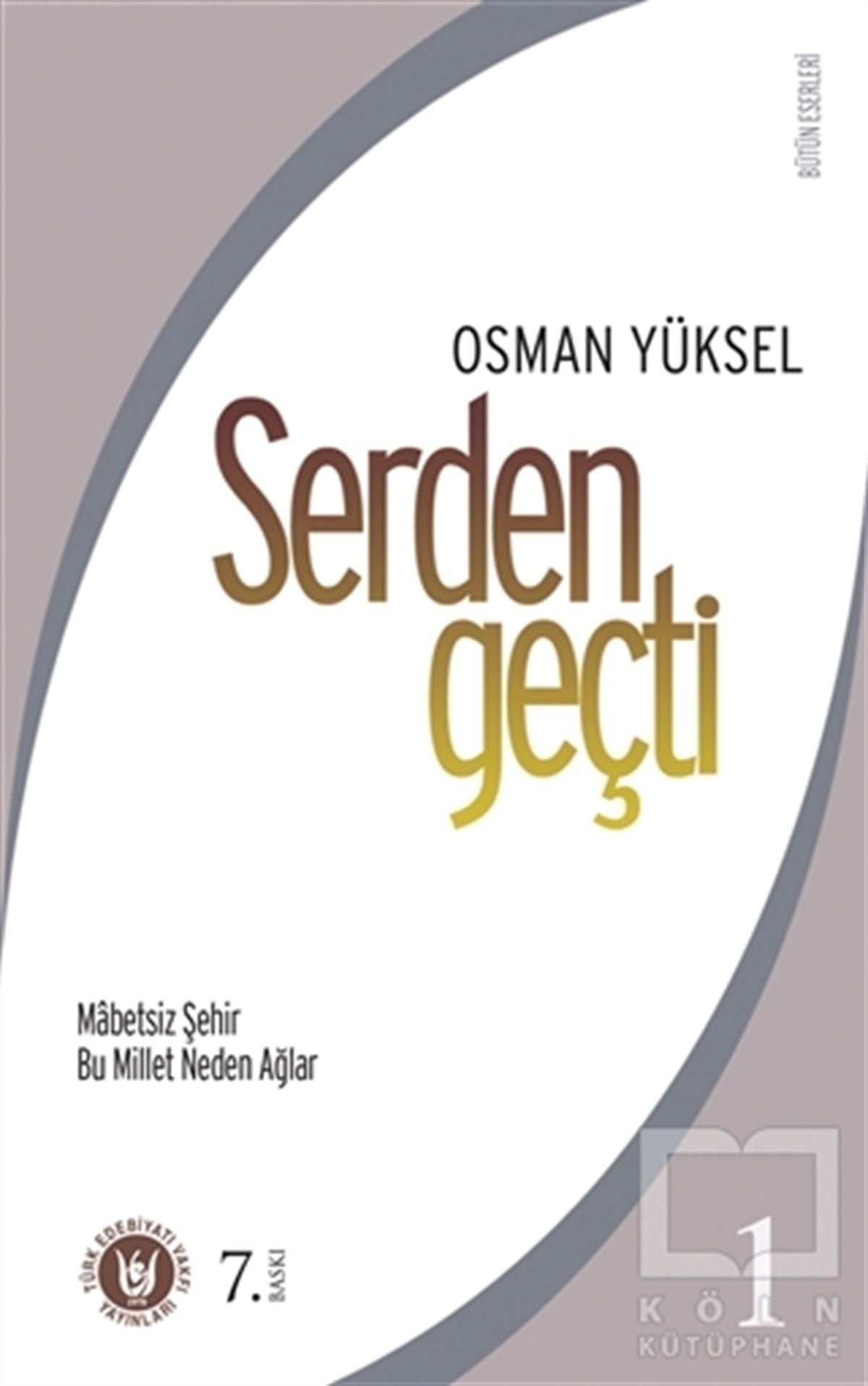 Osman Yüksel SerdengeçtiAraştırma-İnceleme-ReferansSerden Geçti 1