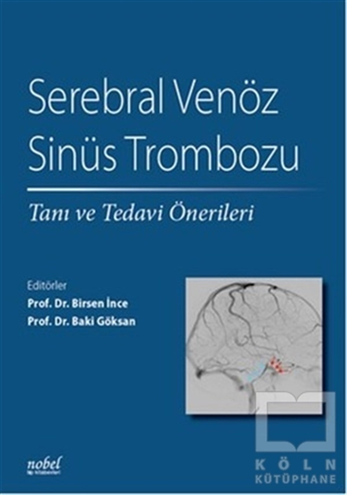 KollektifTıp BilimleriSerebral Venöz Sinüs Trombozu