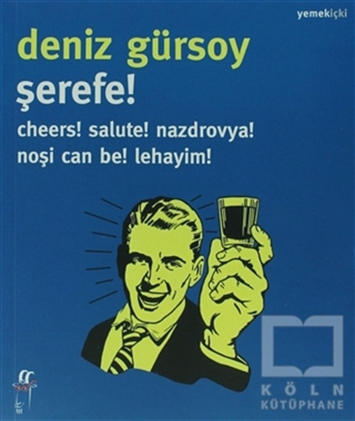 Deniz GürsoyYemek KitaplarıŞerefe!