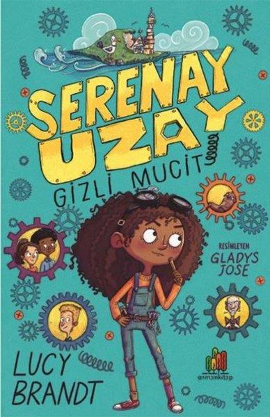 Lucy BrandtÇocuk Gençlik RomanlarıSerenay Uzay: Gizli Mucit