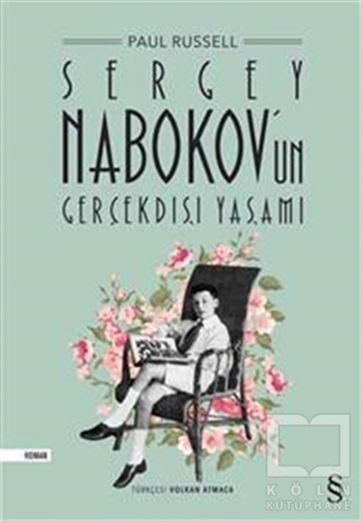 Paul RussellBiyografi-OtobiyogafiSergey Nabokov’un Gerçekdışı Yaşamı