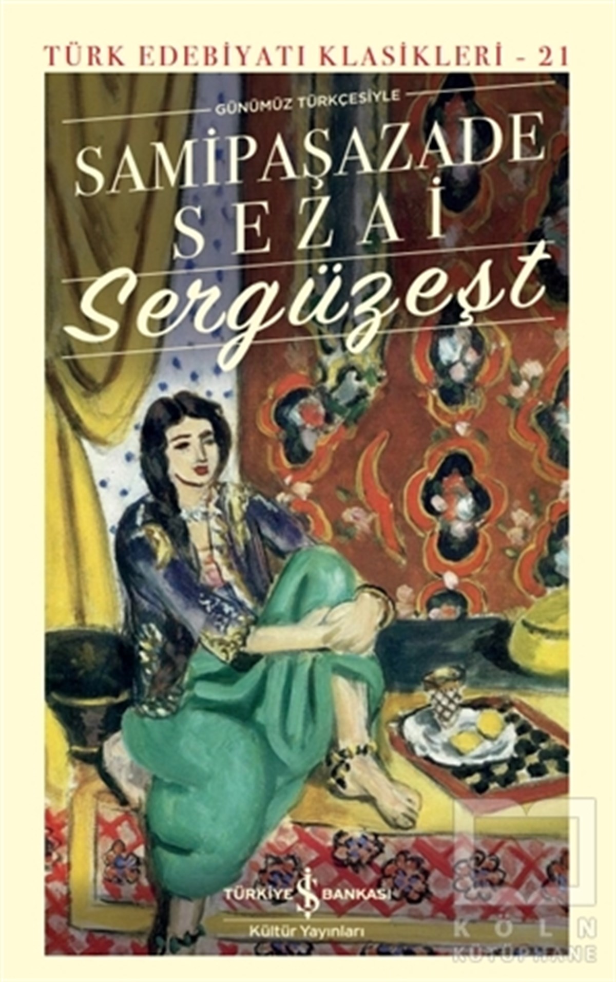 Samipaşazade SezaiDünya Klasikleri & Klasik KitaplarSergüzeşt (Ciltli)