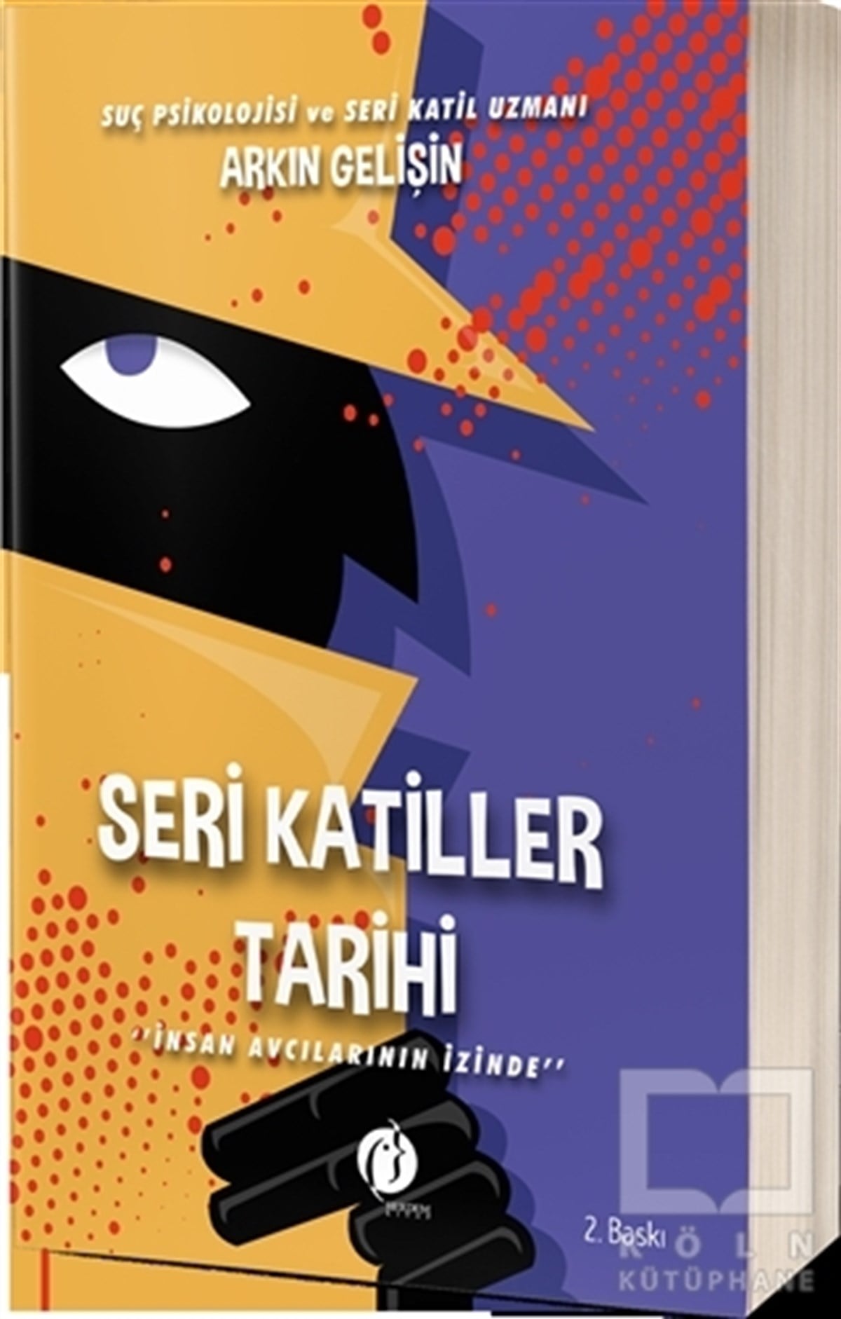 Arkın GelişinPolisiyeSeri Katiller Tarihi