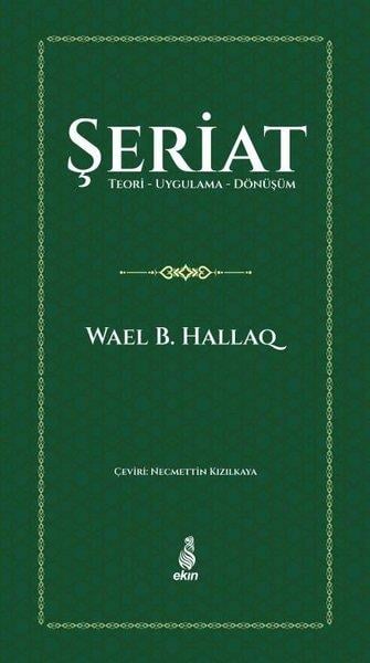Wael B. Hallaqİslami KitaplarŞeriat: Teori - Uygulama - Dönüşüm