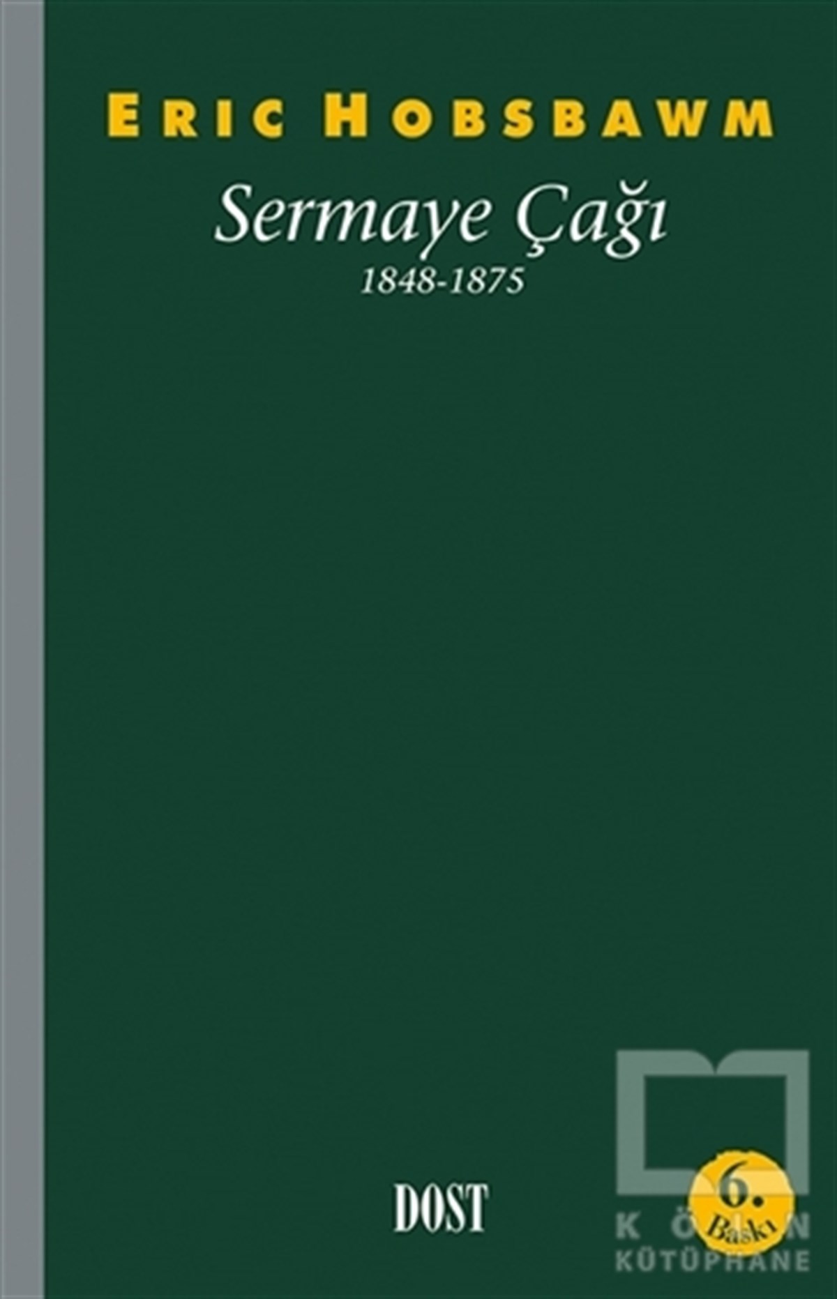 Eric J. HobsbawmDiğerSermaye Çağı 1848-1875