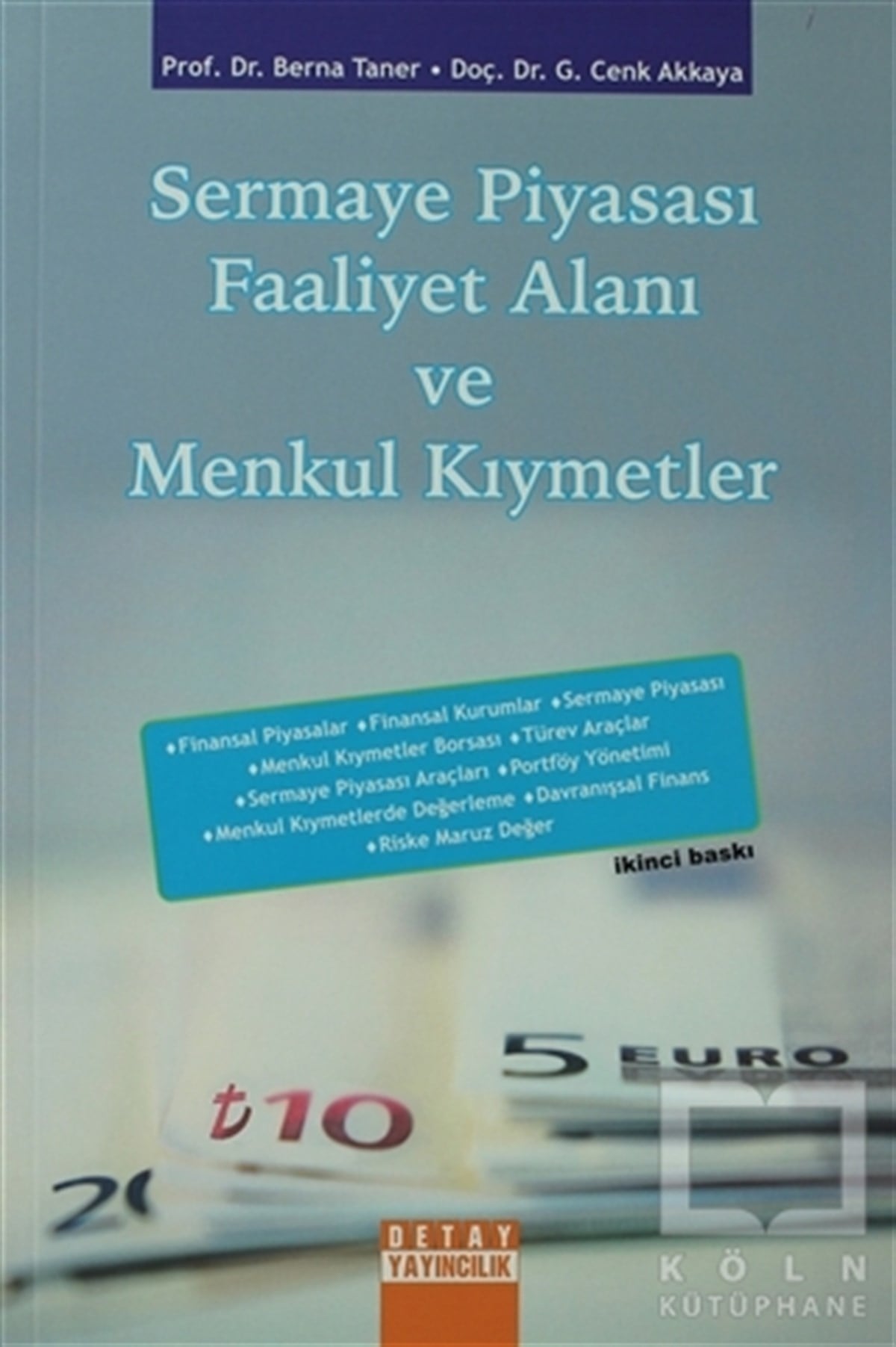 Berna TanerAkademikSermaye Piyasası  Faaliyet Alanı ve Menkul Kıymetler