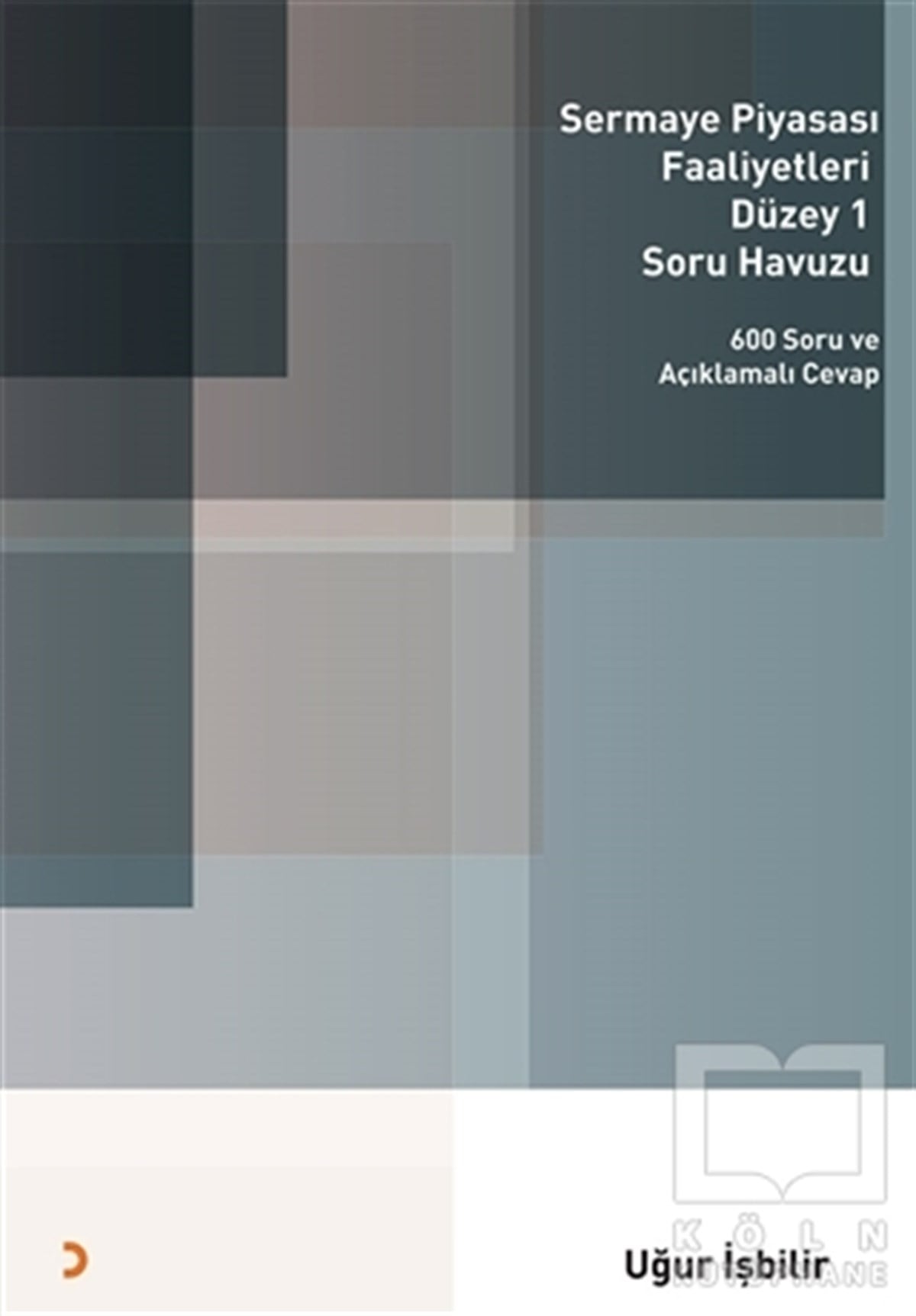 Uğur İşbilirDiğerSermaye Piyasası Faaliyetleri Düzey 1 Soru Havuzu