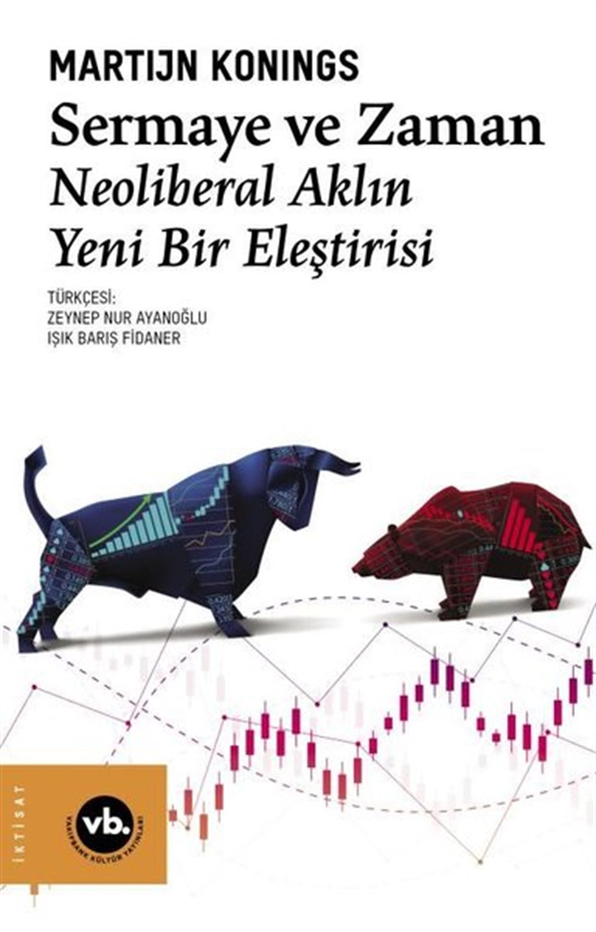 Martijn KoningsEkonomi KitaplarıSermaye ve Zaman - Neoliberal Aklın Yeni Bir Eleştirisi