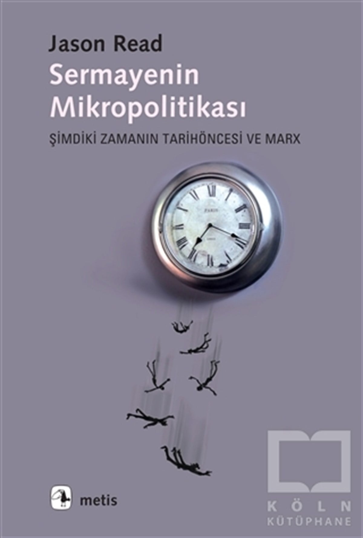 Jason ReadSiyaset BilimiSermayenin Mikropolitikası