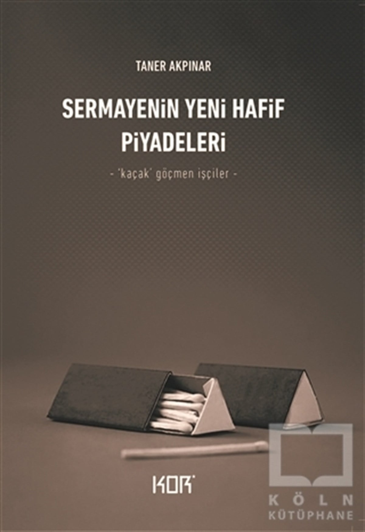 Taner AkpınarDiğerSermayenin Yeni Hafif Piyadeleri