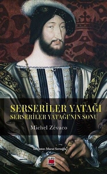 Michel ZevacoDünya RomanSerseriler Yatağı - Serseriler Yatağı'nın Sonu