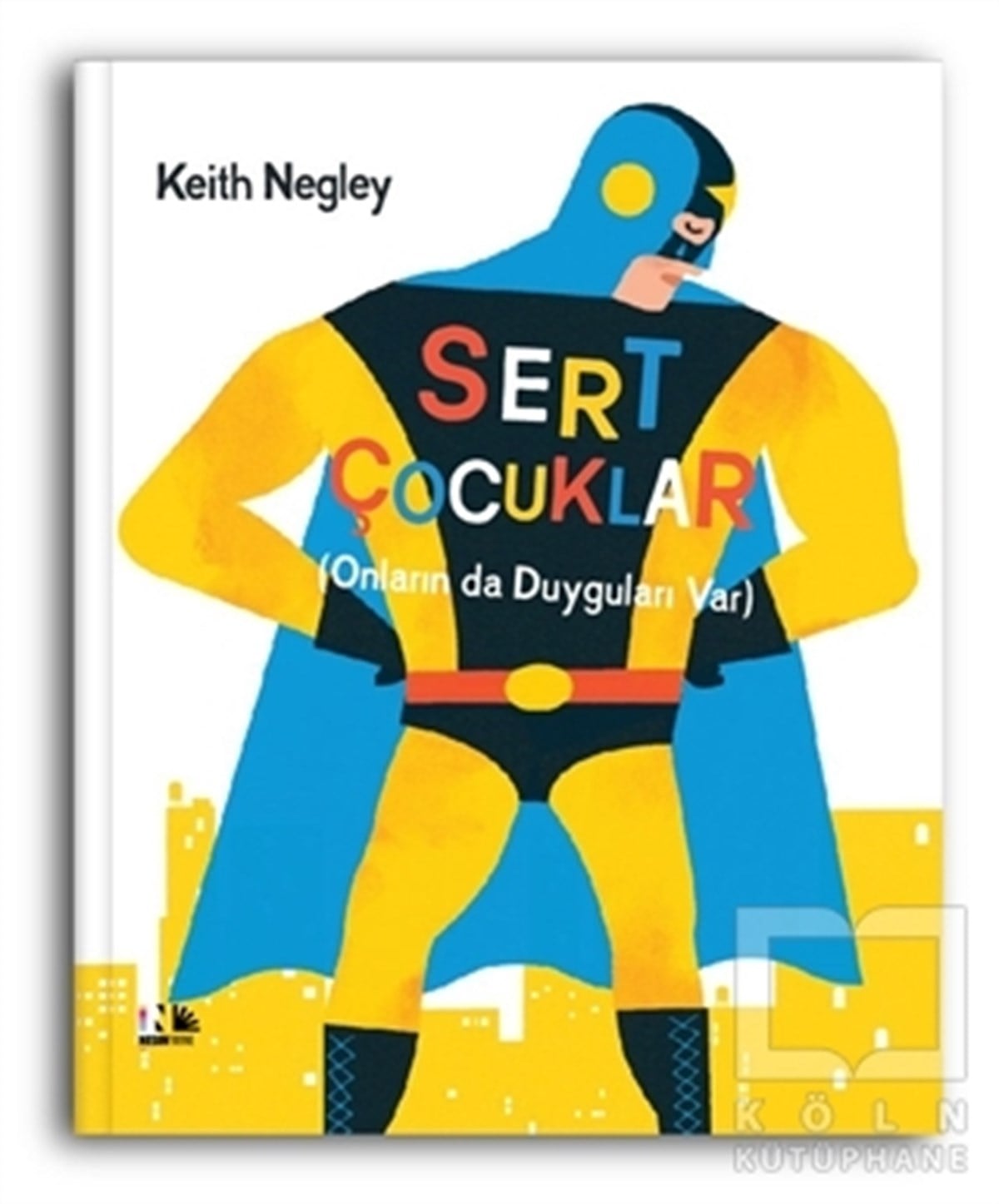 Keith NegleyHikayelerSert Çocuklar