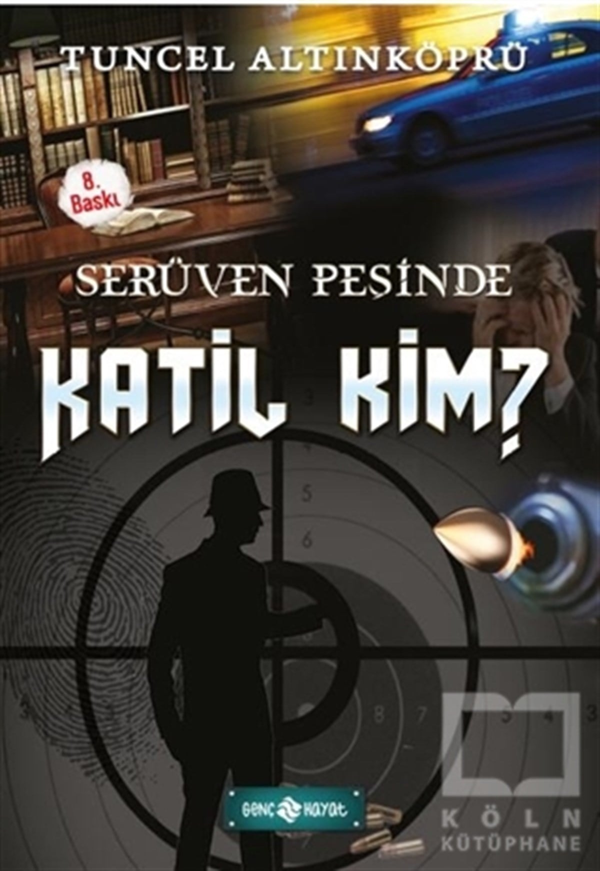 Tuncel AltınköprüÇocuk RomanlarıSerüven Peşinde 10 - Katil Kim?