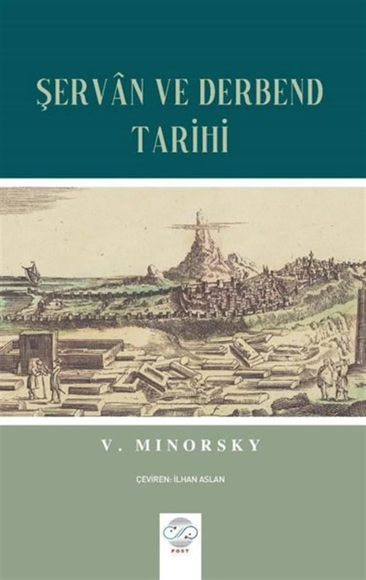 Peter V. MinorskyDünya TarihiŞervan ve Derbend Tarihi