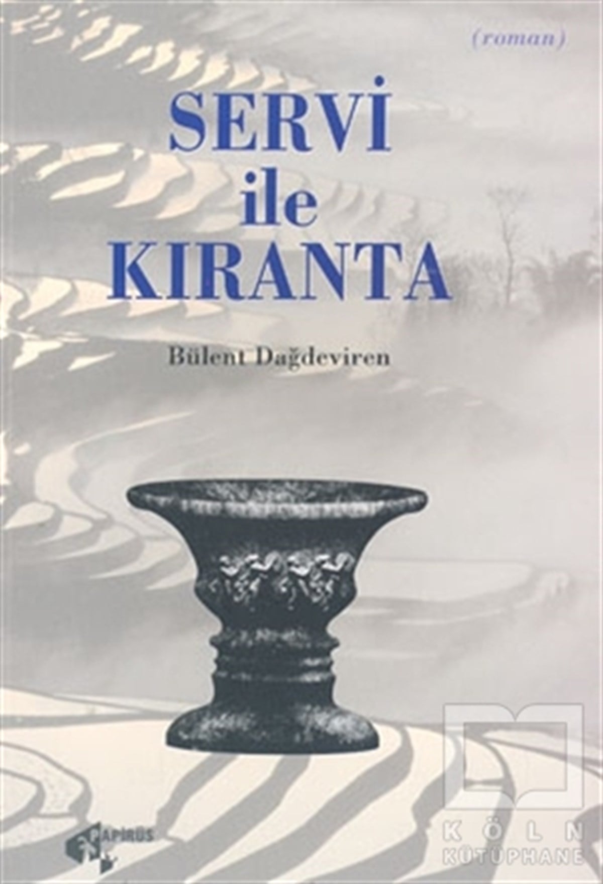 Bülent DağdevirenTürk EdebiyatıServi ile Kıranta