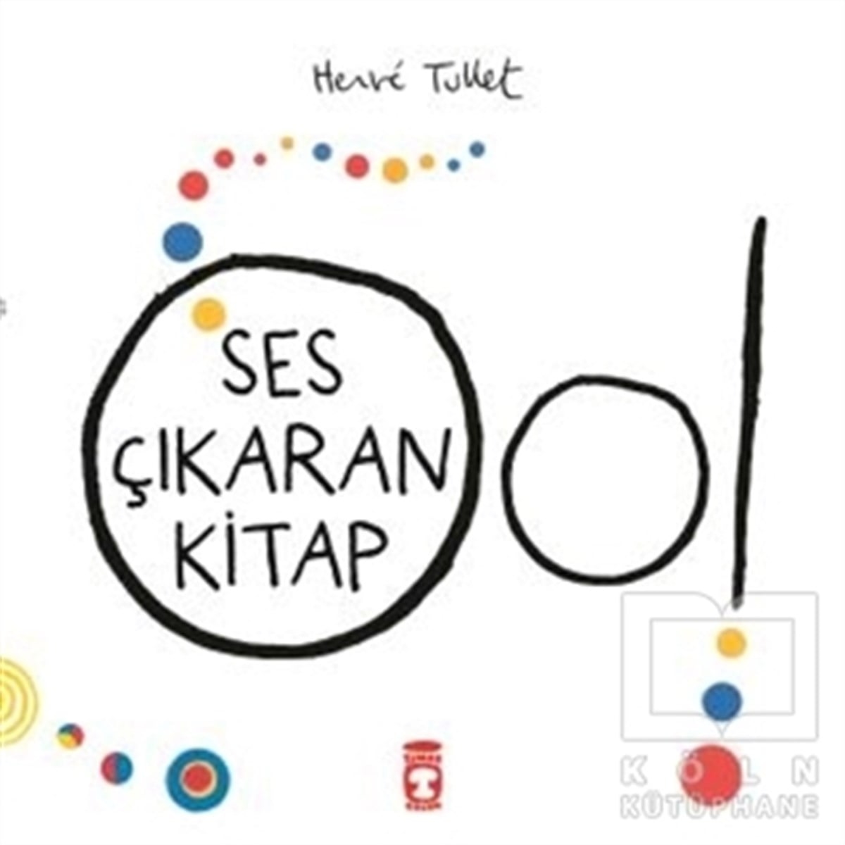 Herve TulletOkul Öncesi Resimli KitaplarSes Çıkaran Kitap