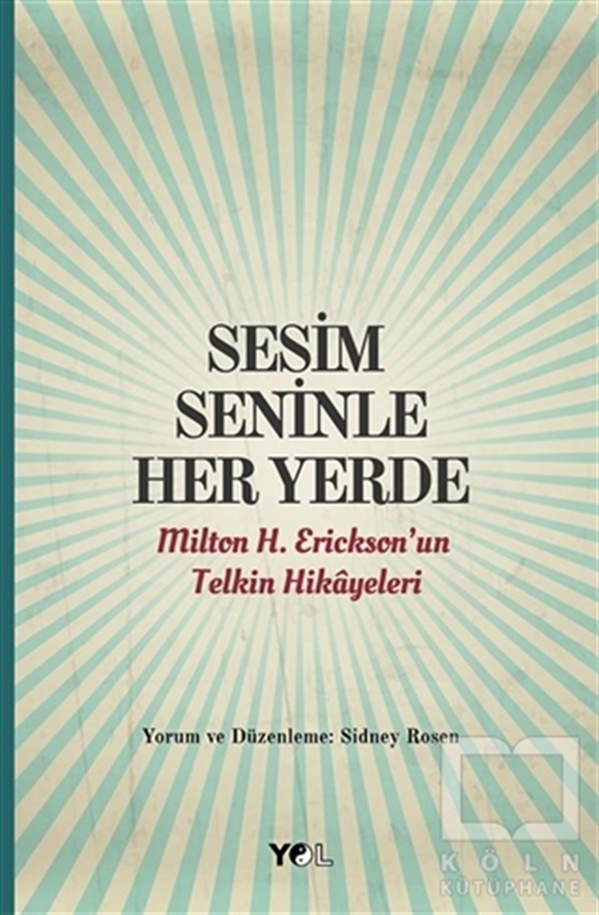 Sidney RosenDüşünceSesim Seninle Her Yerde
