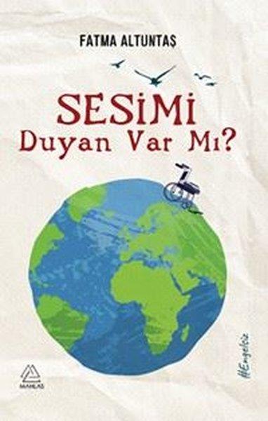 Fatma AltuntaşAnı & Mektup & Günlük KitaplarıSesimi Duyan var mı?
