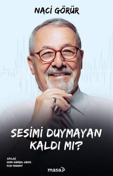 Naci GörürSöyleşiSesimi Duymayan Kaldı mı?