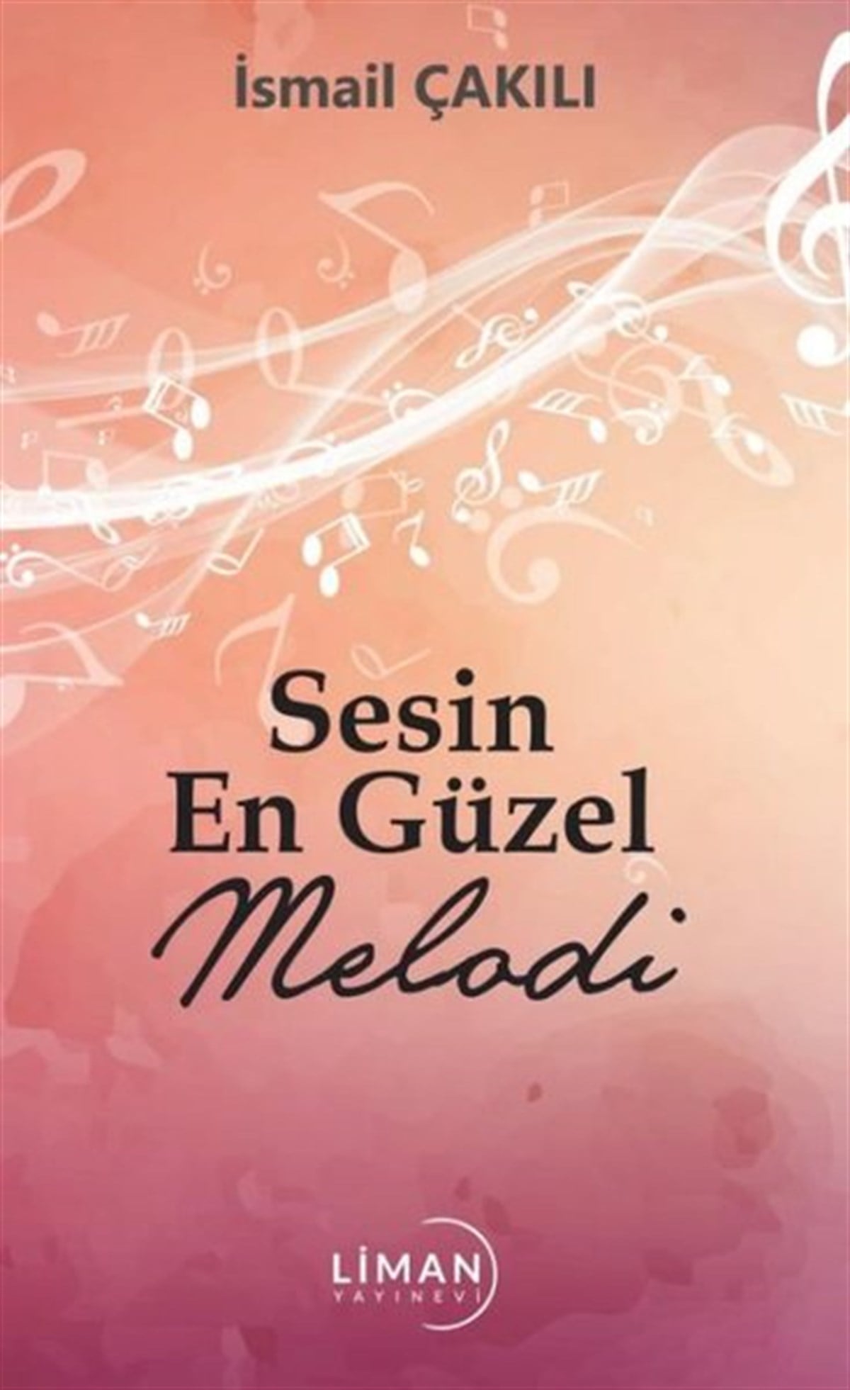 İsmail ÇakılıTürk ŞiiriSesin En Güzel Melodi