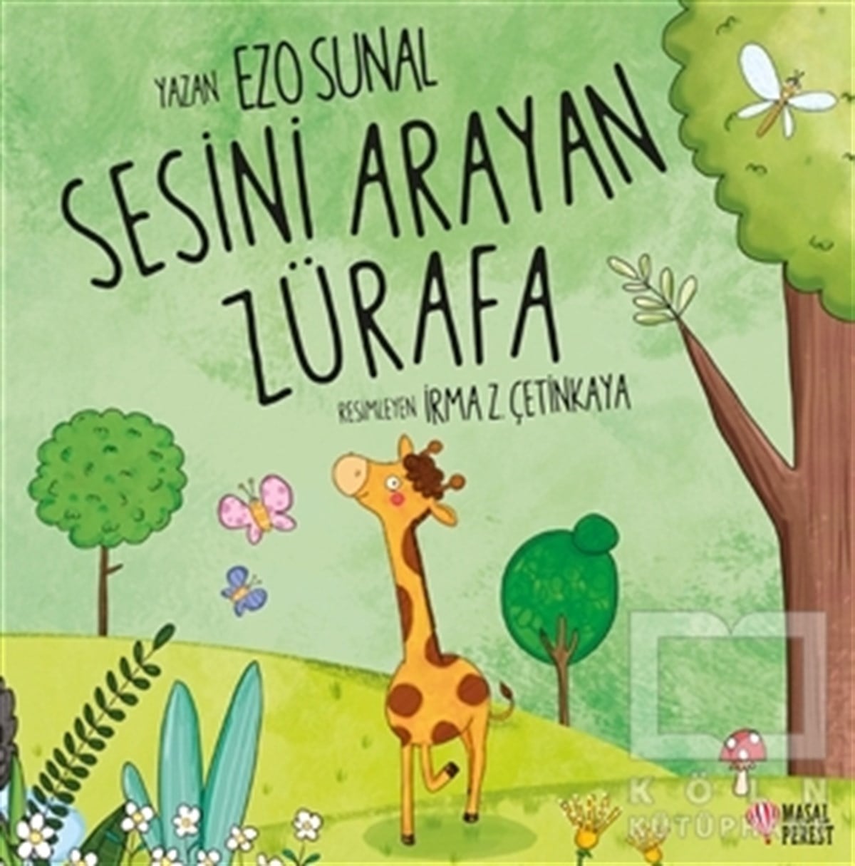 Ezo SunalÇocuk Hikaye KitaplarıSesini Arayan Zürafa
