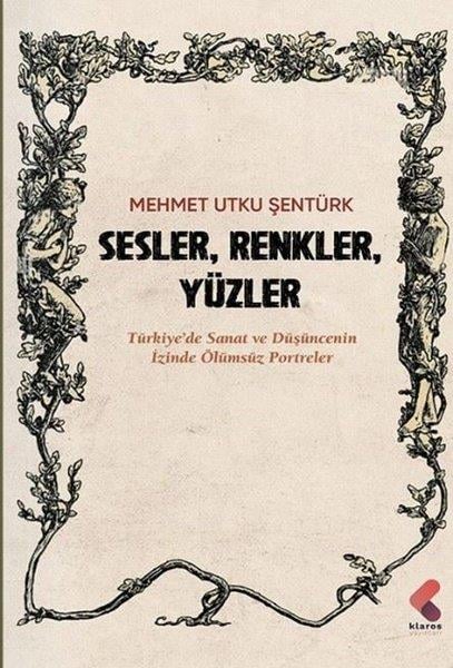Mehmet Utku ŞentürkDeneme KitaplarıSesler Renkler Yüzler