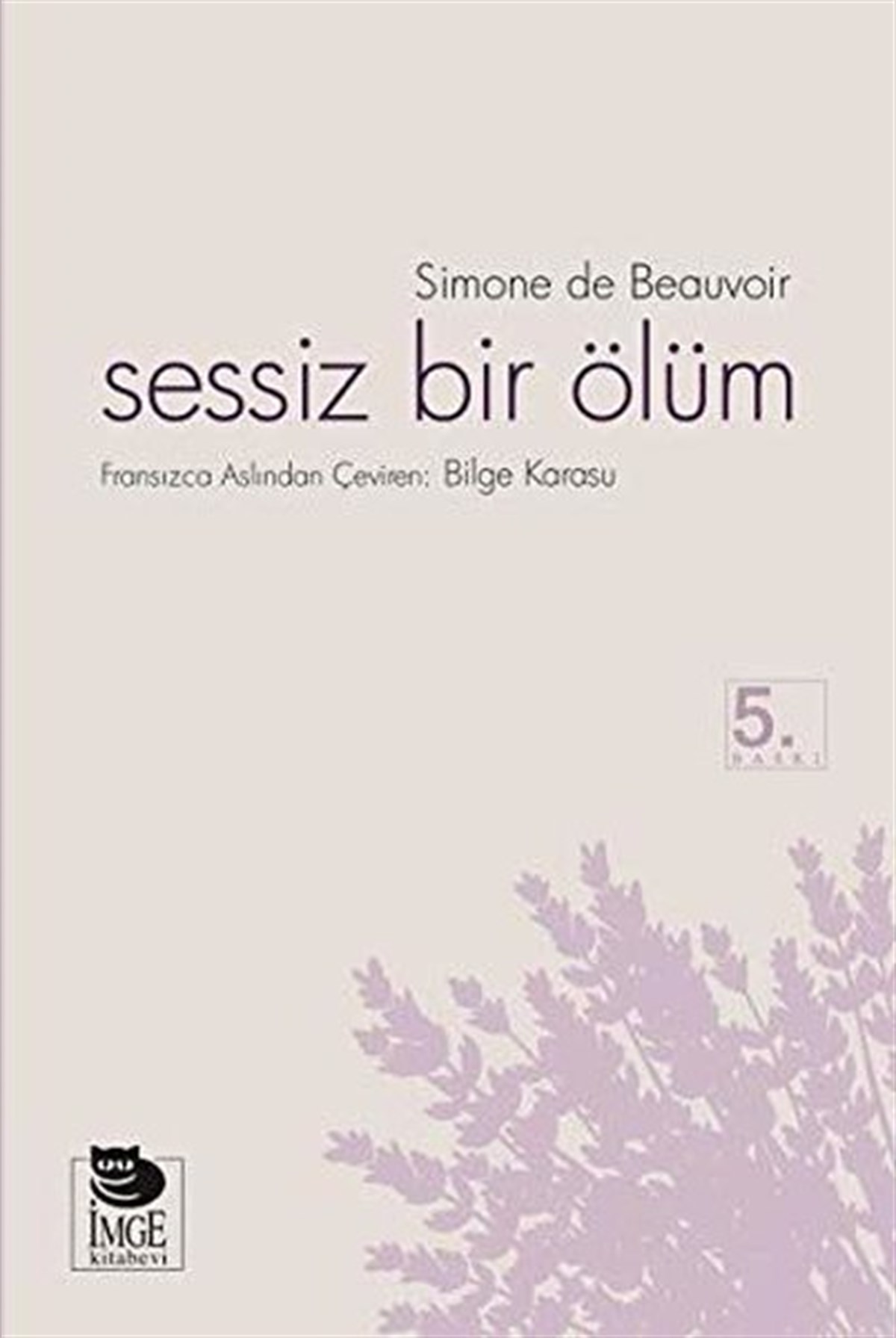Simone de BeauvoirDünya ÖyküSessiz Bir Ölüm